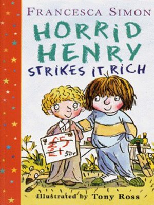 cover image of Horrid Henry gets rich quick